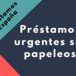 Préstamos urgentes sin papeleos