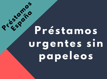 Préstamos urgentes sin papeleos