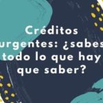 Créditos urgentes: ¿sabes todo lo que hay que saber?